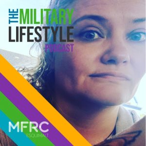 The Military Lifestyle Podcast with Kim Mills from She is Fierce